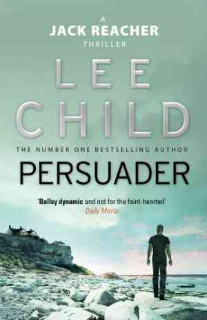 Persuader (Jack Reacher, #7) By Lee Child