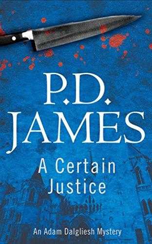 A Certain Justice (Adam Dalgliesh, #10)