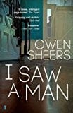 I Saw a Man by Sheers, Owen