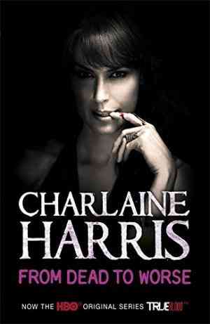 From Dead to Worse (Sookie Stackhouse, #8)