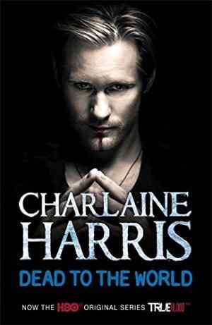 Dead to the World (Sookie Stackhouse, #4)