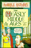 The Measly Middle Ages (Horrible Histories)