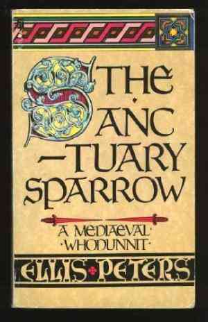 The Sanctuary Sparrow (Chronicles of Brother Cadfael, #7)