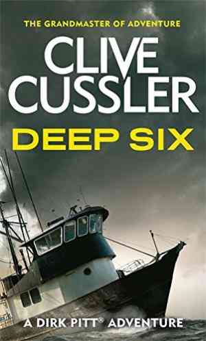 Deep Six (Dirk Pitt, #7)