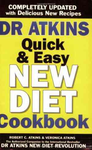 Dr. Atkins Quick And Easy New Diet Cookbook