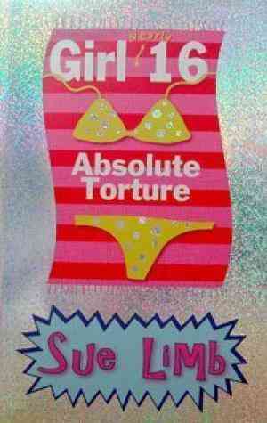 Girl, Nearly 16: Absolute Torture (Jess Jordan, #2)