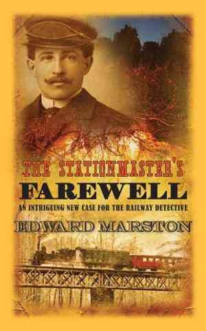 The Stationmaster's Farewell (Detective Inspector Robert Colbeck, #9)