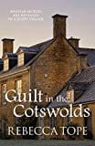 Guilt In The Cotswolds (cotswold Mysteries) by Tope,Rebecca