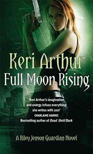 Full Moon Rising (Riley Jenson Guardian, #1)