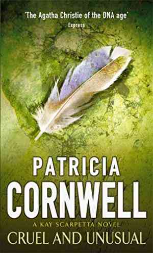 Cruel and Unusual (Kay Scarpetta, #4)