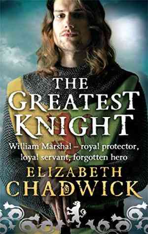 The Greatest Knight (William Marshal, #2)