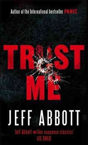 Trust Me by Abbott Jeff, Jeff Abbott