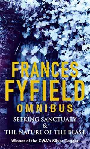 Frances Fyfield Omnibus: Seeking Sanctuary AND The Nature of the Beast