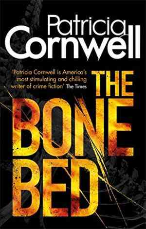 The Bone Bed (Kay Scarpetta, #20)