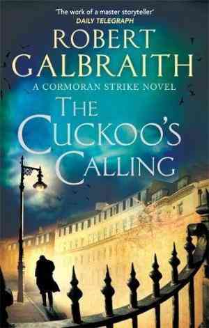 The Cuckoo's Calling (Cormoran Strike, #1)