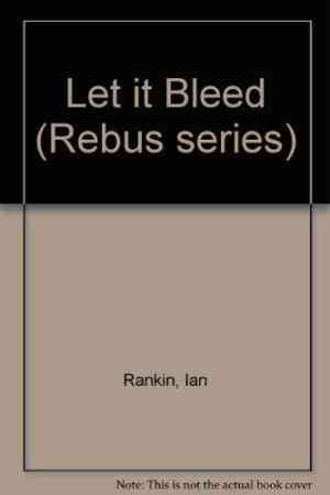 Let It Bleed - An Inspector Rebus Novel