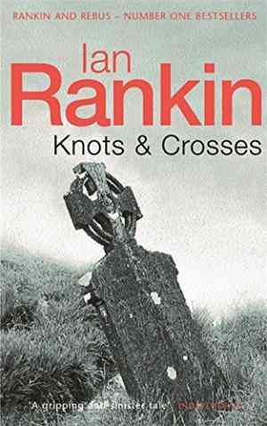 Knots & Crosses (Inspector Rebus, #1)