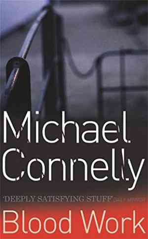 Blood Work (Terry McCaleb, #1; Harry Bosch Universe, #8)