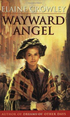 Wayward Angel by Crowley, Elaine