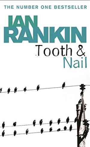 Tooth and Nail (Inspector Rebus, #3)