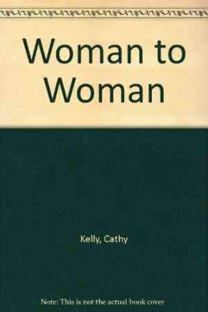 Woman To Woman by Cathy Kelly