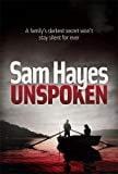 Unspoken by Hayes, Sam