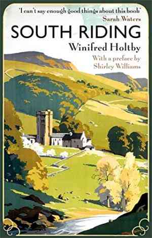South Riding by Marion Shaw, Shirley Williams, Winifred Holtby,