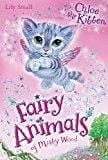 Chloe the Kitten (Fairy Animals of Misty Wood)