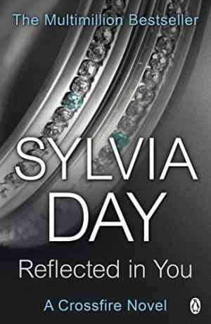 Reflected In You (Crossfire, #2)