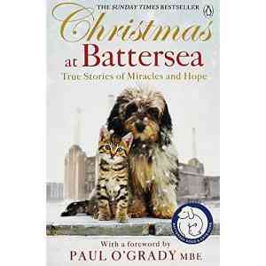 Christmas at Battersea: True Stories of Miracles and Hope by Battersea Dogs & Cats Home