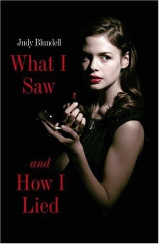 What I Saw and How I Lied
