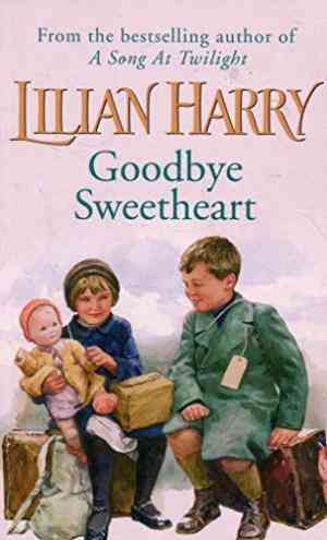 Goodbye Sweetheart by Lilian Harry