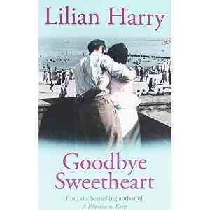 Goodbye Sweetheart by Lilian Harry [Paperback]