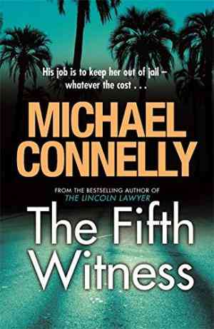 The Fifth Witness (Mickey Haller, #4; Harry Bosch Universe, #22)