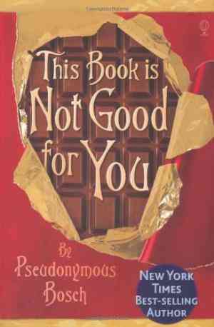 This Book Is Not Good for You (Secret, #3)