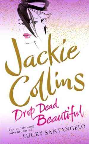 Drop Dead Beautiful by Jackie Collins [Paperback]