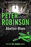 Abattoir Blues: The 22nd DCI Banks Mystery