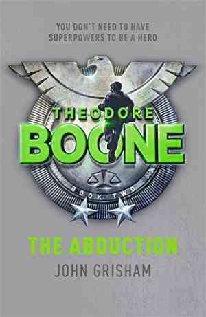 The Abduction (Theodore Boone, #2)