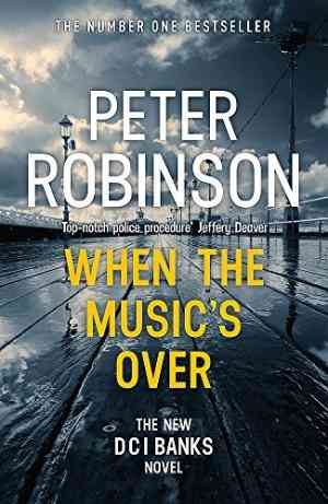 When the Music's Over (Inspector Banks, #23)