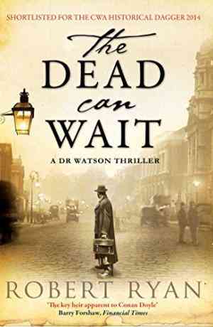 The Dead Can Wait (Dr John Watson, #2)