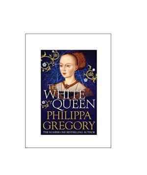 The White Queen (The Plantagenet and Tudor Novels, #2)