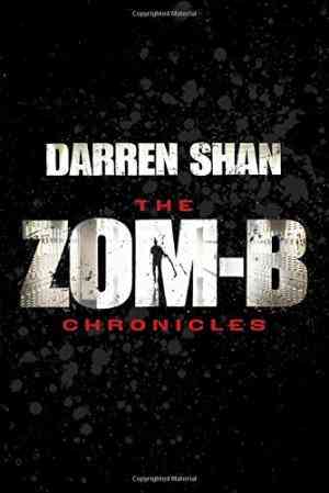 The Zom-B Chronicles: Zom-B / Zom-B Underground (Zom-B, #1-2)