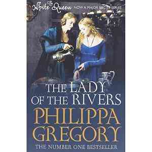 The Lady of the Rivers (The Plantagenet and Tudor Novels, #1)