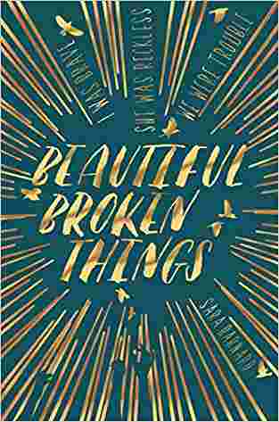 Beautiful Broken Things (Beautiful Broken Things, #1)