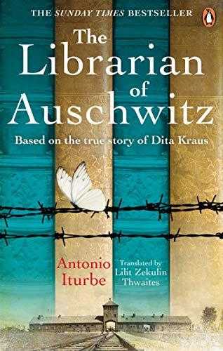 The Librarian of Auschwitz: Based on the True Story of Dita Kraus