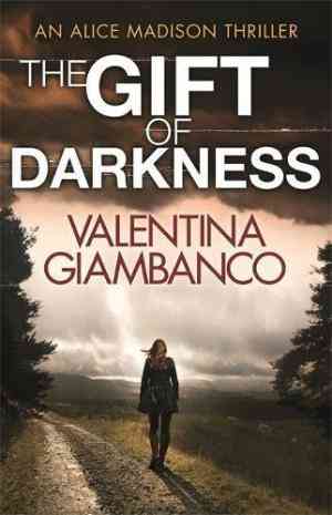 The Gift of Darkness (Alice Madison, #1)