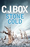 Stone Cold (Joe Pickett) by C J Box