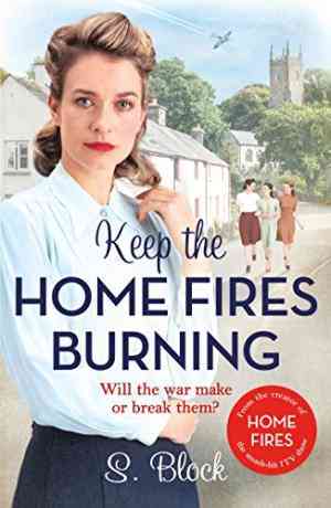 Keep the Home Fires Burning (Keep the Home Fires Burning #1)