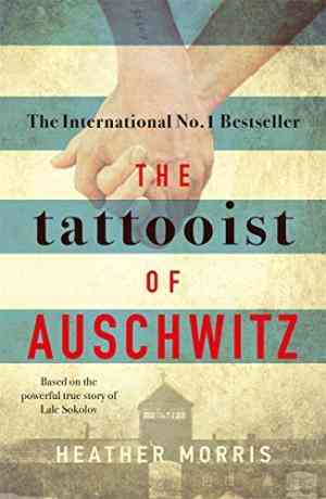 The Tattooist of Auschwitz (The Tattooist of Auschwitz, #1)