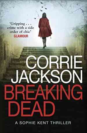 Breaking Dead (Sophie Kent, #1)